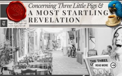 LO! A Three Little Pigs Parable & A Most Startling Revelation
